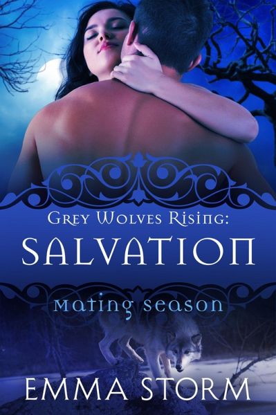 Salvation (Grey Wolves Rising) (eBook, ePUB) Salvation (Grey Wolves Rising) (eBook, ePUB)