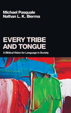 Every Tribe and Tongue - Pasquale, Michael; Bierma, Nathan L. K.