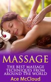 Massage: The Best Massage Techniques From Around The World (eBook, ePUB)