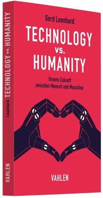Technology vs. Humanity - Leonhard, Gerd