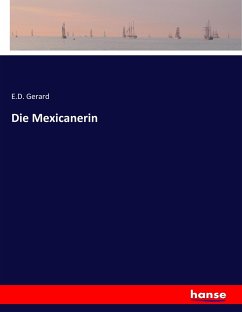 Die Mexicanerin - Gerard, E. D.