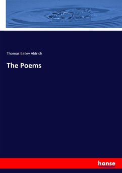 The Poems - Aldrich, Thomas Bailey