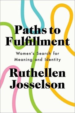 Paths to Fulfillment - Josselson, Ruthellen