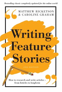 Writing Feature Stories - Ricketson, Matthew; Graham, Caroline