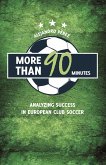 More Than 90 Minutes: Analyzing Success in European Club Soccer