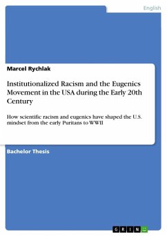 Institutionalized Racism and the Eugenics Movement in the USA during the Early 20th Century - Rychlak, Marcel