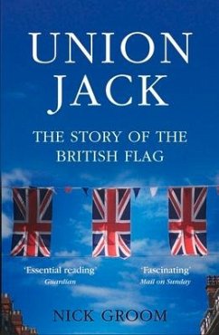 The Union Jack: The Story of the British Flag - Groom, Nick