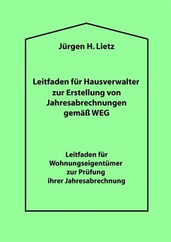 Leitfaden für Hausverwalter zur Erstellung von Jahresabrechnungen gemäß WEG ... - Lietz, Jürgen H.