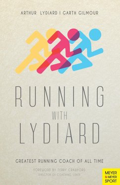 Running with Lydiard: Greatest Running Coach of All Time - Lydiard, Arthur;Gilmour, Garth