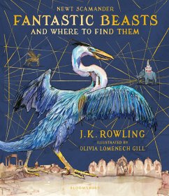 Fantastic Beasts and Where to Find Them/Illustr. Ed. - Rowling, J. K.