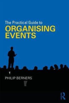 The Practical Guide to Organising Events - Berners, Philip