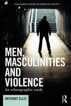 Men, Masculinities and Violence - Ellis, Anthony