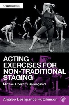 Acting Exercises for Non-Traditional Staging - Deshpande Hutchinson, Anjalee