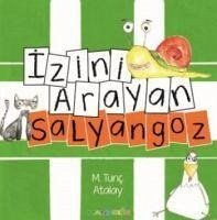 Izini Arayan Salyangoz - Tunc Atalay, M.