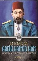 Dedem Abdülhamid Han - Kayihan Osmanoglu, Abdülhamid