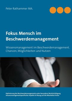 Fokus Mensch im Beschwerdemanagement - Rathammer, Peter;Schiessel, Cornelia