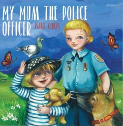 My Mum the Police Officer - Girgis, Isabel