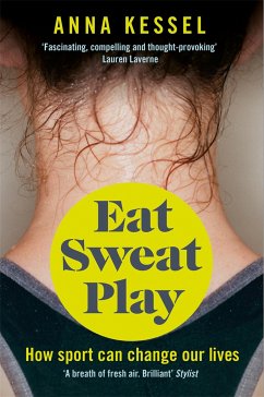 Eat Sweat Play - Kessel, Anna