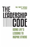 The Leadership Code: Using Life's Lessons to Inspire Others