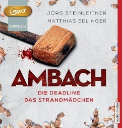 Die Deadline & Das Strandmädchen / Ambach Bd.3+4 (2 MP3-CDs) - Steinleitner, Jörg; Edlinger, Matthias