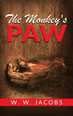 The Monkey's Paw (eBook, ePUB) - W. Jacobs, W.