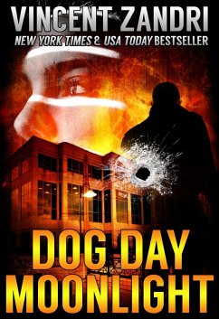 Dog Day Moonlight (A Dick Moonlight Thriller Book 9, #9) (eBook, ePUB) - Zandri, Vincent