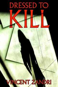 Dressed to Kill ((A Keeper Marconi PI Thriller Book 5) (eBook, ePUB) - Zandri, Vincent