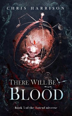Cover There Will Be Blood (TotenUniverse, #5) (eBook, ePUB)