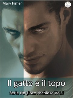 Il gatto e il topo - Un gioco rischioso vol.1 (eBook, ePUB) - Fisher, Mary