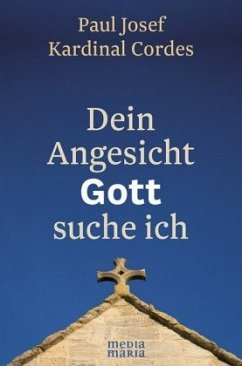 Dein Angesicht GOTT suche ich - Cordes, Paul J.