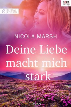 Deine Liebe macht mich stark (eBook, ePUB) - Marsh, Nicola