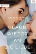 Glaub wieder an die Liebe (eBook, ePUB) - Bild 1