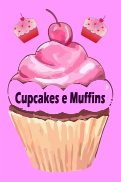 Cupcakes e Muffins - I 200 migliori ricette in un libro da forno (torte e pasticcini) (eBook, ePUB) - Jonasson, Natalie