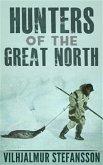 Hunters Of The Great North (eBook, ePUB)