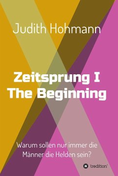 Zeitsprung - The Beginning (eBook, ePUB) - Hohmann, Judith