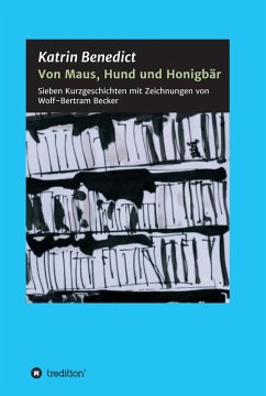 Von Maus, Hund und Honigbär (eBook, ePUB) - Benedict, Katrin