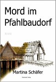Mord im Pfahlbaudorf (eBook, ePUB)