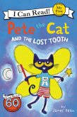 Pete the Cat and the Lost Tooth (eBook, ePUB) Pete the Cat and the Lost Tooth (eBook, ePUB)