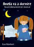 Amelia va a dormire - Racconti della buonanotte per i più piccoli (eBook, ePUB)