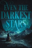 Even the Darkest Stars (eBook, ePUB)
