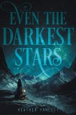 Even the Darkest Stars (eBook, ePUB) Even the Darkest Stars (eBook, ePUB)