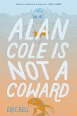 Alan Cole Is Not a Coward (eBook, ePUB)