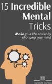 15 Incredible Mental Tricks (eBook, ePUB)