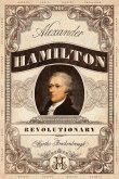 Alexander Hamilton, Revolutionary (eBook, ePUB)