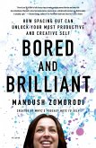 Bored and Brilliant (eBook, ePUB)