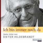Ich bin immer noch da - Walter Sittler liest Dieter Hildebrandt (MP3-Download)
