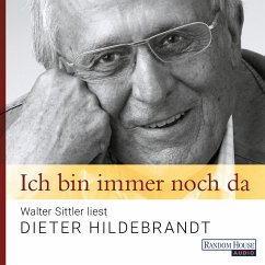 Ich bin immer noch da - Walter Sittler liest Dieter Hildebrandt (MP3-Download) - Hildebrandt, Dieter