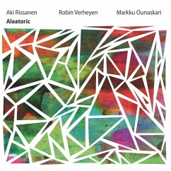 Aleatoric - Rissanen,Aki/Verheyen,Robin/Ounaskari,Markku