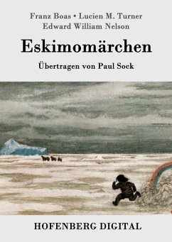 Eskimomärchen (eBook, ePUB) - Boas, Franz; Nelson, Edward William; Turner, Lucien M.