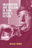 Imagination and Idealism in John Updike's Fiction (eBook, ePUB)
